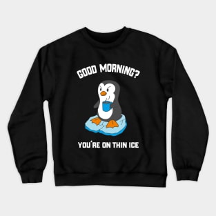 Funny Good Morning Penguin With Coffee Crewneck Sweatshirt